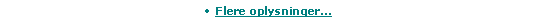 Tekstboks: Flere oplysninger...