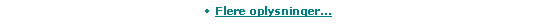 Tekstboks: Flere oplysninger...